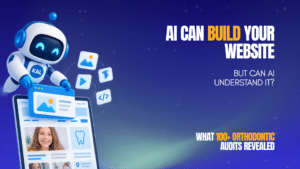 AI robot building an orthodontic website with text about AI website audits