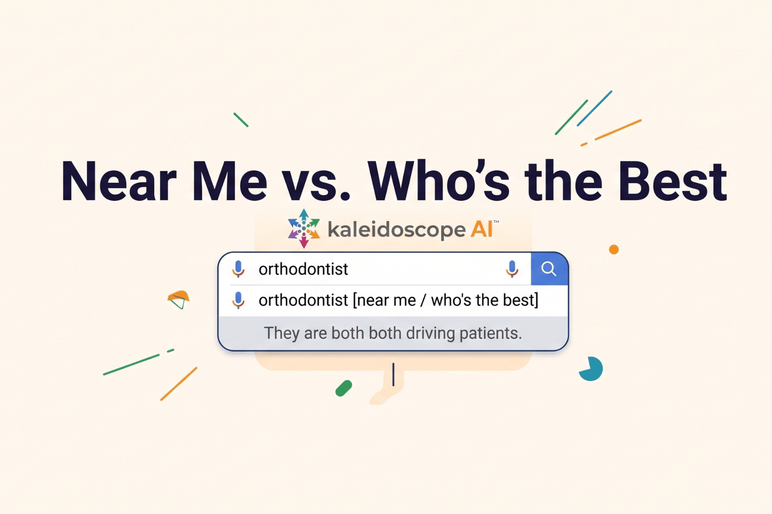 Text reading 'Near Me vs. Who's the Best' above a search bar showing orthodontist search queries.